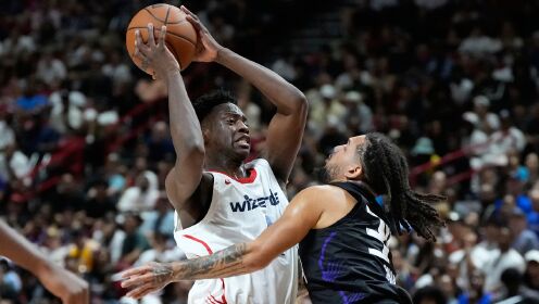 [腾讯全场集锦]🏀夏联-奇才送国王首败 莱利6记三分32+6 迪班萨23+7 雷诺20+12